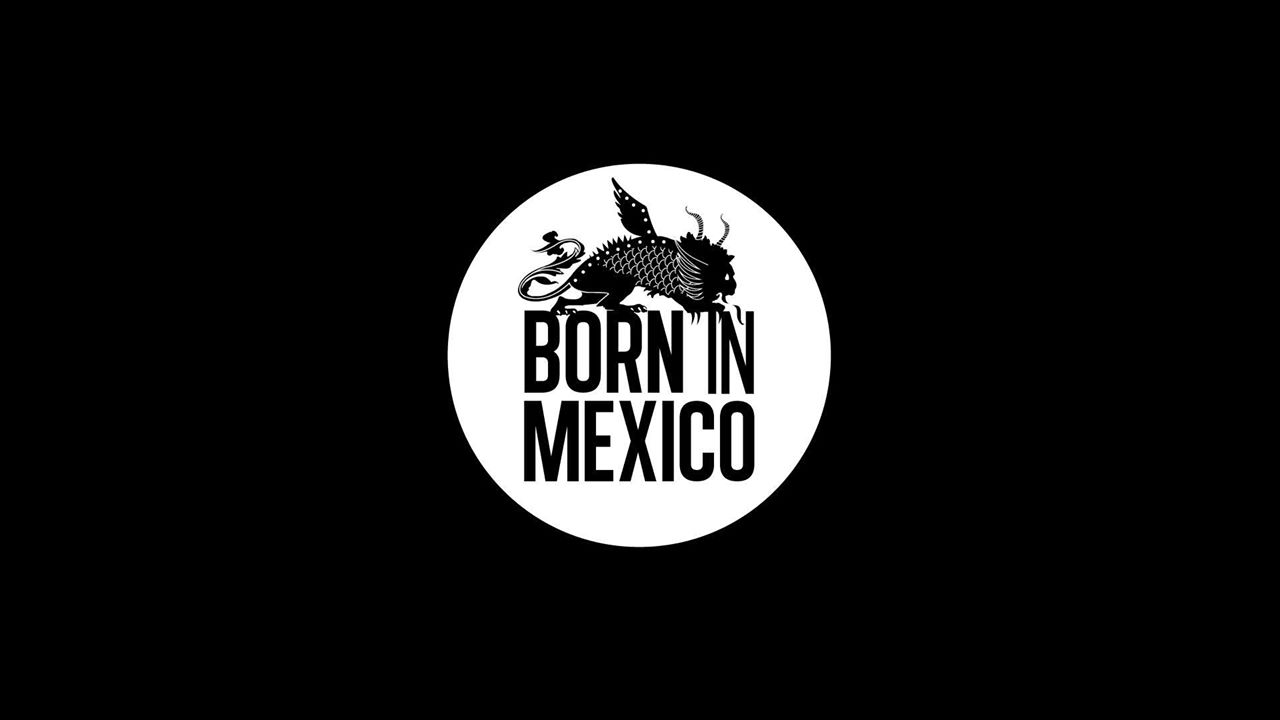 Born in México Weekend 2017